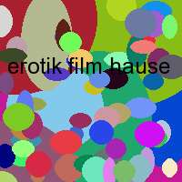 erotik film hause